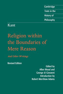 Kant: Religion within the Boundaries of Mere Reason : And Other Writings-9781316604021