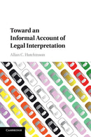 Toward an Informal Account of Legal Interpretation-9781316606452
