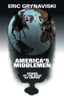 America's Middlemen : Power at the Edge of Empire-9781316614723