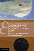 The Cambridge Companion to Comparative Constitutional Law-9781316618172