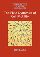 The Fluid Dynamics of Cell Motility-9781316626702
