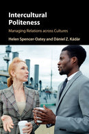 Intercultural Politeness : Managing Relations across Cultures-9781316628638