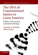 The DNA of Constitutional Justice in Latin America : Politics, Governance, and Judicial Design-9781316630914