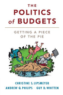 The Politics of Budgets : Getting a Piece of the Pie-9781316631287