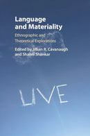 Language and Materiality : Ethnographic and Theoretical Explorations-9781316632390