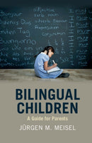 Bilingual Children : A Guide for Parents-9781316632611