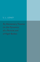 An Elementary Treatise on the Dynamics of a Particle and of Rigid Bodies-9781316633335
