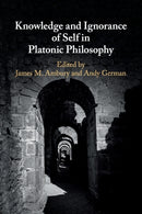Knowledge and Ignorance of Self in Platonic Philosophy-9781316635728