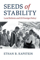Seeds of Stability : Land Reform and US Foreign Policy-9781316636640