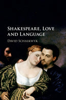 Shakespeare, Love and Language-9781316637951