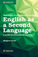 Approaches to Learning and Teaching English as a Second Language : A Toolkit for International Teachers-9781316639009
