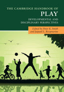 The Cambridge Handbook of Play : Developmental and Disciplinary Perspectives-9781316640906