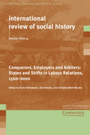 Conquerors, Employers and Arbiters : States and Shifts in Labour Relations, 1500-2000-9781316642528