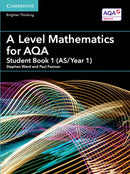 A Level Mathematics for AQA Student Book 1 (AS/Year 1)-9781316644225