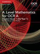 A Level Mathematics for OCR Student Book 1 (AS/Year 1)-9781316644287