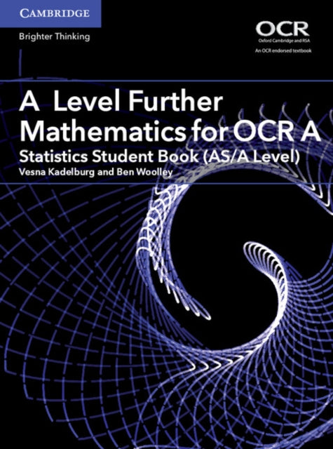 A Level Further Mathematics for OCR A Statistics Student Book (AS/A Level)-9781316644409