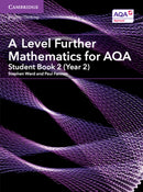 A Level Further Mathematics for Aqa Student Book, Year 2