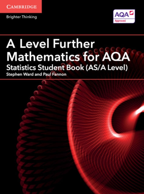 A Level Further Mathematics for AQA Statistics Student Book (AS/A Level)-9781316644508