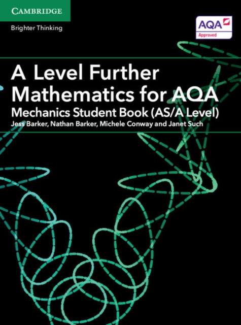 A Level Further Mathematics for AQA Mechanics Student Book (AS/A Level)-9781316644539