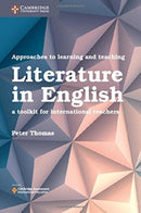 Approaches to Learning and Teaching Literature in English : A Toolkit for International Teachers-9781316645895
