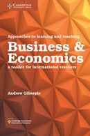 Approaches to Learning and Teaching Business and Economics : A Toolkit for International Teachers-9781316645949
