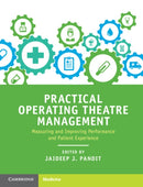 Practical Operating Theatre Management : Measuring and Improving Performance and Patient Experience-9781316646830