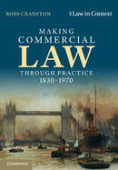 Making Commercial Law Through Practice 1830-1970-9781316648377