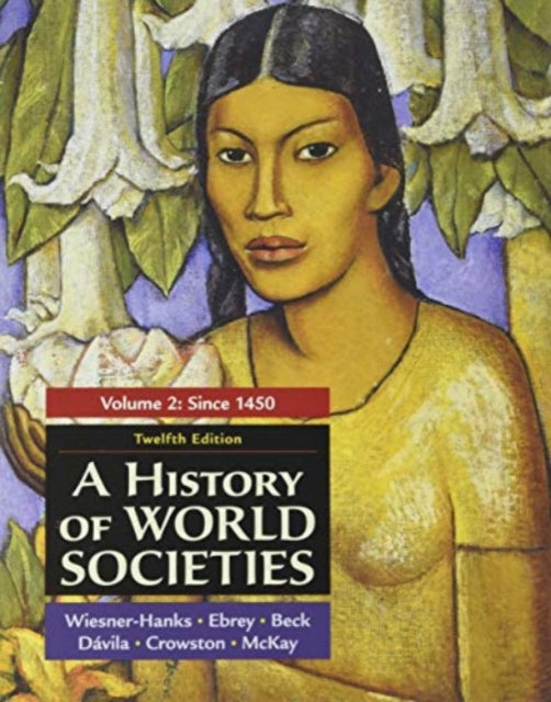 A History of World Societies, Volume 2-9781319302467