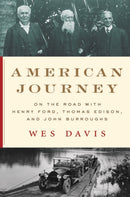 American Journey : On the Road with Henry Ford, Thomas Edison, and John Burroughs-9781324000327
