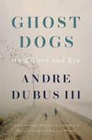 Ghost Dogs : On Killers and Kin-9781324000440