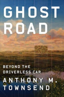 Ghost Road : Beyond the Driverless Car-9781324001522