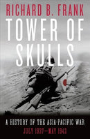 Tower of Skulls – A History of the Asia–Pacific War: July 1937–May 1942