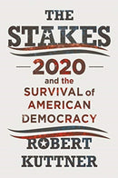 The Stakes : 2020 and the Survival of American Democracy-9781324003656