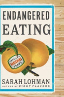Endangered Eating : America's Vanishing Foods-9781324004660