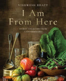 I Am From Here : Stories and Recipes from a Southern Chef-9781324006060