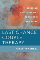 Last Chance Couple Therapy : Bringing Relationships Back from the Brink-9781324016250