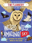 Weird, Wild, Amazing! Sky – Exploring the Incredible World in the Clouds
