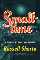 Smalltime – A Story of My Family and the Mob