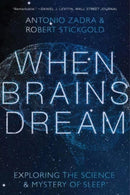 When Brains Dream : Understanding the Science and Mystery of Our Dreaming Minds-9781324020295