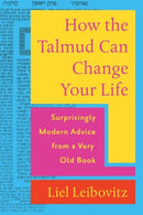 How the Talmud Can Change Your Life : Surprisingly Modern Advice from a Very Old Book-9781324020820