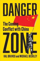 Danger Zone : The Coming Conflict with China-9781324021308