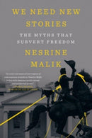 We Need New Stories – The Myths that Subvert Freedom