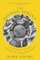 The Hidden Spring – A Journey to the Source of Consciousness