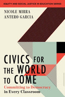 Civics for the World to Come : Committing to Democracy in Every Classroom-9781324030218