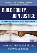 Build Equity, Join Justice : A Paradigm for School Belonging-9781324030270
