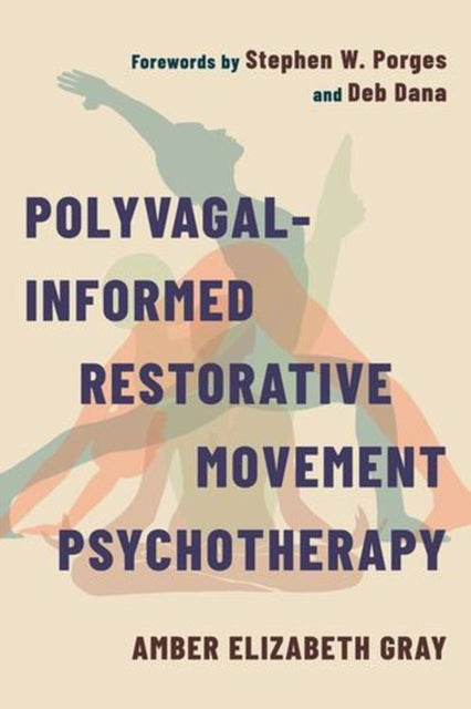Polyvagal-Informed Restorative Movement Psychotherapy