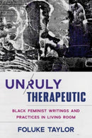 Unruly Therapeutic – Black Feminist Writings and Practices in Living Room