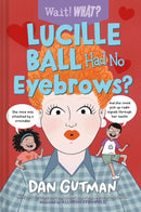 Lucille Ball Had No Eyebrows?-9781324030720