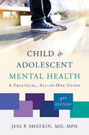 Child & Adolescent Mental Health – A Practical, All–in–One Guide, Third Edition