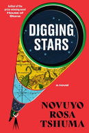 Digging Stars : A Novel-9781324035176
